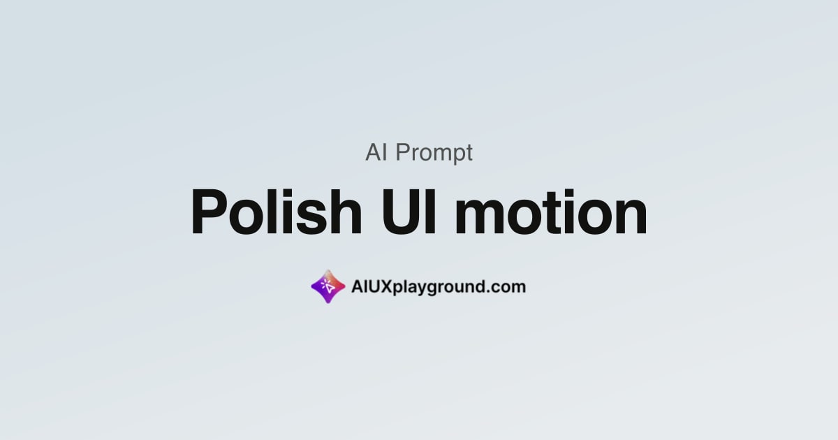 Polish UI motion