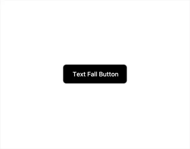 Text Fall Button