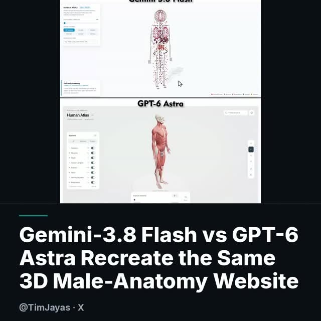 A 3D website pulls apart male anatomy as Gemini-3.8 Flash and GPT-6 Astra tackle the same recreation side by side.

Gemi