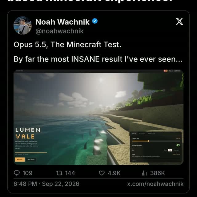 Minecraft Test with Opus 5.5

Wachnik calls it the most insane result he's ever seen from an LLM—almost better than actu
