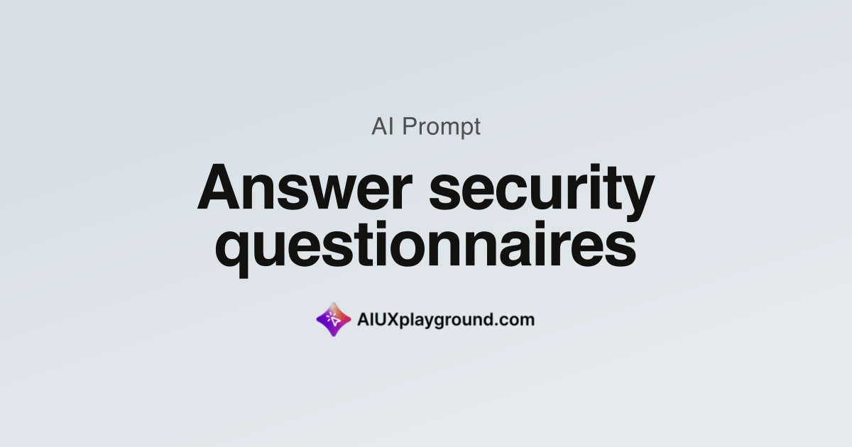 Answer security questionnaires